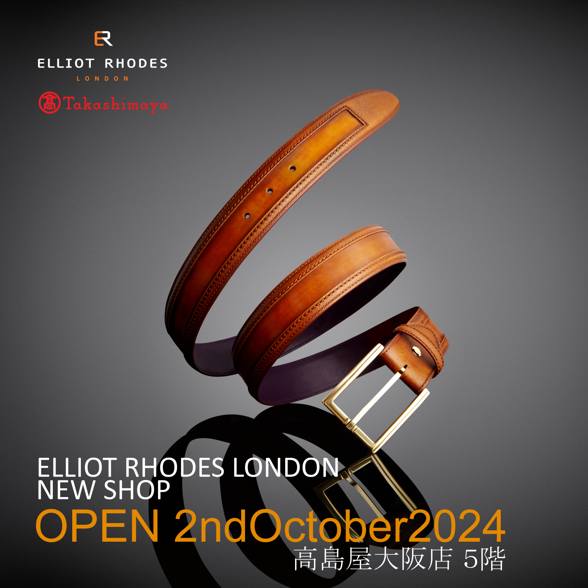ELLIOT RHODES LONDON NEW SHOP will open at Takashimaya Osaka.