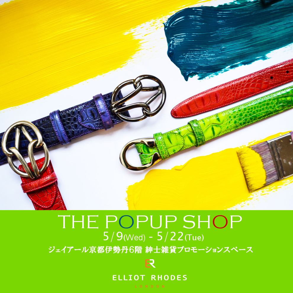 ELLIOT RHODES LONDON 4th POPUP SHOP in 京都伊勢丹